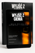Wyjść z cienia – Moja walka z nerwicą i paniką